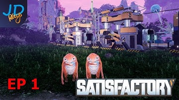 Satisfactory Early Access EP1 -  A Satisfactory Start | Lets Play, Tutorial, Guide & Game  Play