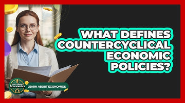 What Defines Countercyclical Economic Policies?