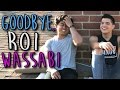 Goodbye roi wassabi