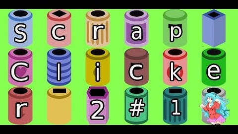 Scrap Clicker 2 #1 Getting a Star