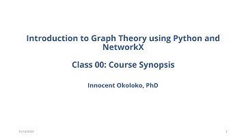 00 Introduction to Graph Theory using Python & NetworkX - Course Synopsis