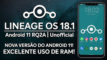 Lineage OS 18.1 Unofficial | Android 11 | NOVA VERSÃO RQ2A COM MENOR USO DE RAM!