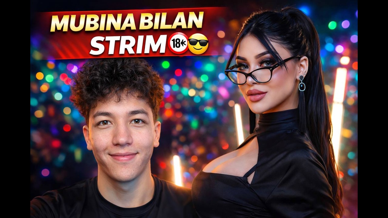 MUBINA BILAN STRIM 😎🔞 Jakha Live