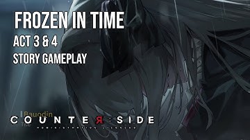 Counter:Side | Event Story | Fozen in Time Act 3 & 4