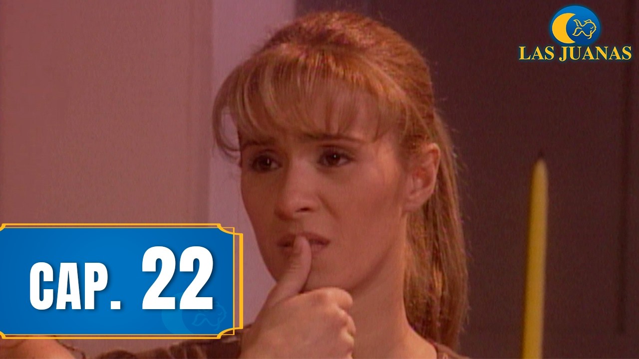 Las Juanas - Capítulo 22 - Una plaga