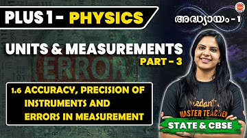 Units And Measurement | Accuracy, Precision Of Instruments | Part 3 | Plus One Physics