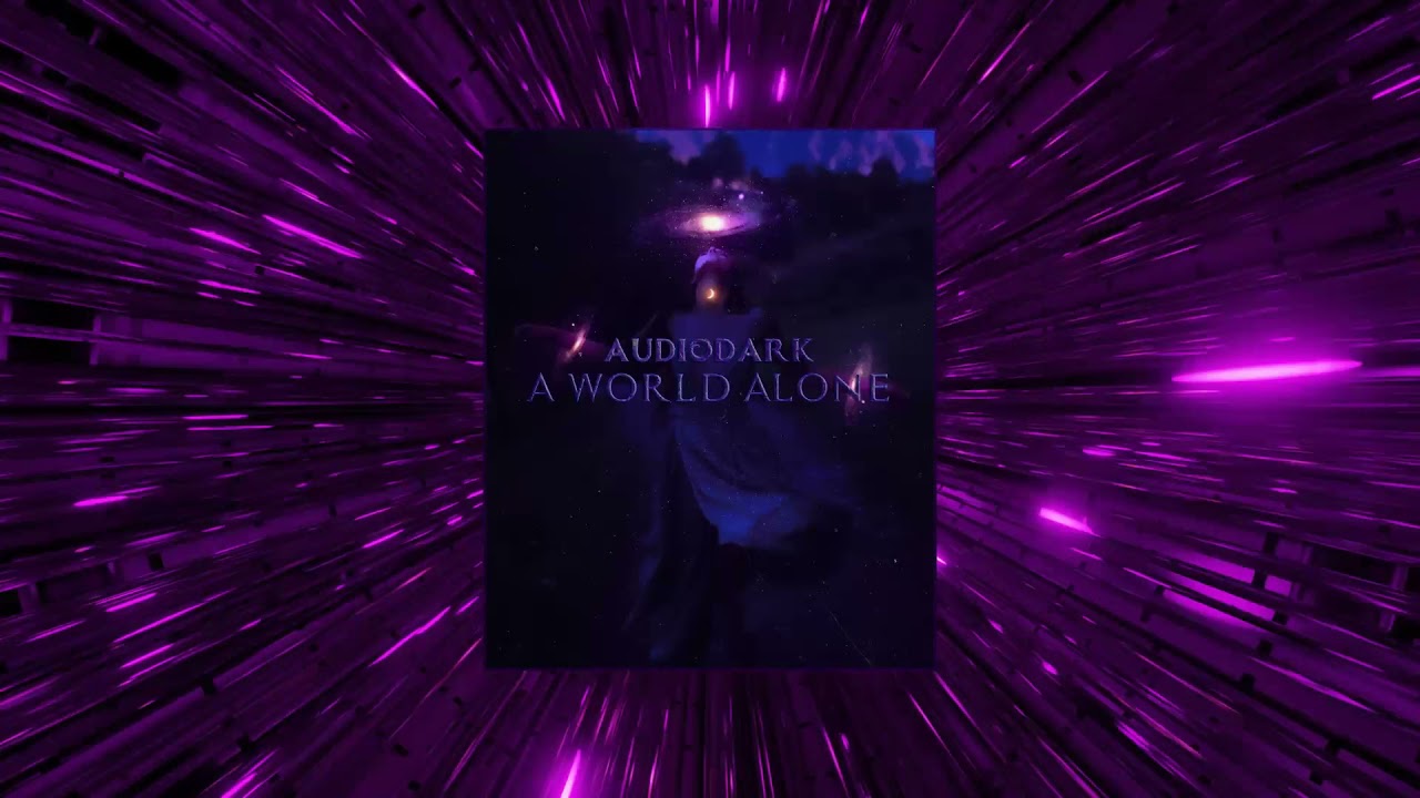 AudioDark - A World Alone