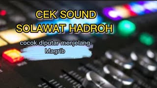 cek sound solawat cocok buat hajatan menjelang Magrib