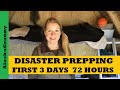 Disaster Prepping First 3 Days 72 Hours