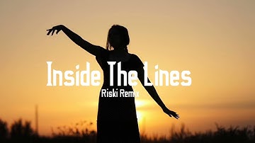 Riski Remix - Inside The Lines ( Slow Remix )
