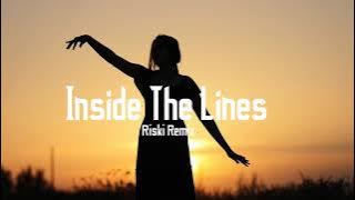 Riski Remix - Inside The Lines ( Slow Remix )