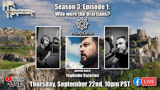 Who Were The Urartians? Special guest from People of Ar, Yeghishe Kazarian S3: Ep1