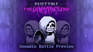 DUSTTALE: THE GENOCIDE'S END - Snowndin Battle Preview! (Last Genocide HARDMODE)