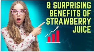 8 Surprising benefits of strawberry juice Profile