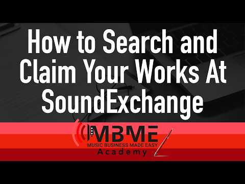 9  How to Search and Claim Your Works at SoundExchange