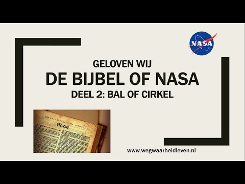 Weg Waarheid Leven - De Bijbel of NASA (deel 2)