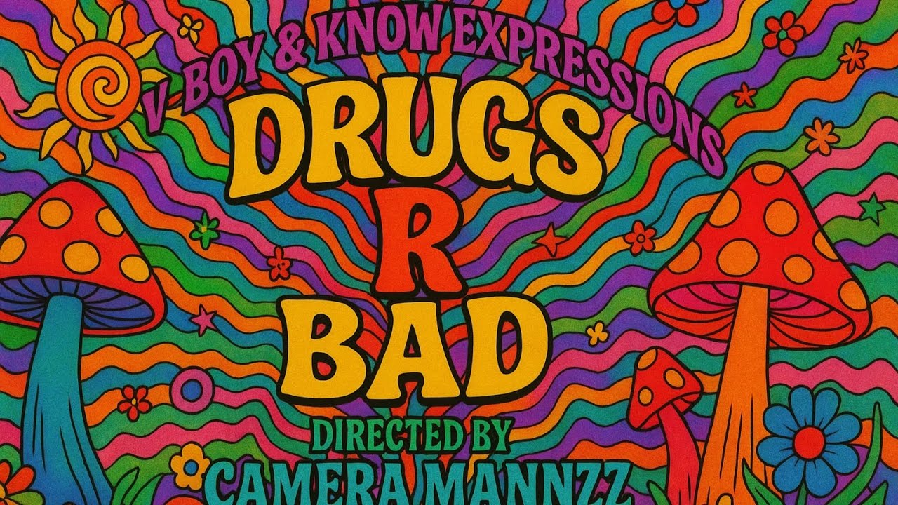 V-Boy Featuring Know Expressions? • Drugs R Bad (Official Music Video) Dir: Camera Mannzz 