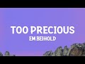 Em beihold  too precious lyrics
