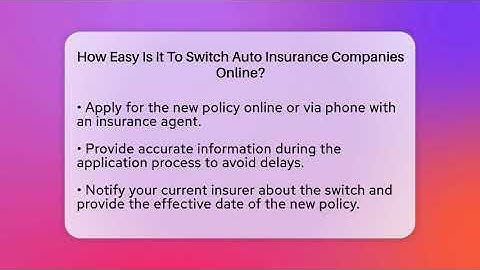 How Easy Is It To Switch Auto Insurance Companies Online? - Auto Coverage Explained