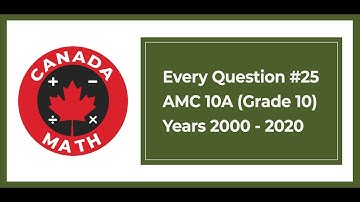 Every Question #25 | AMC 10A, Grade 10 | Years 2000-2020