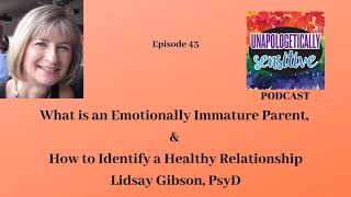 043 What Is An Emotionally Immature Parent & How To Identify a Healthy Relationship with Lindsay...