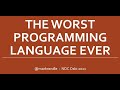 The Worst Programming Language Ever - Mark Rendle - NDC Oslo 2021