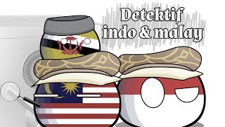 Detektif Indo \u0026 Malay part 2 🇮🇩🇲🇾 || CB #tarkisiaball #countryballs 