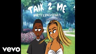 Nanette & Blxckie - Talk 2 Me ft. BGRZ
