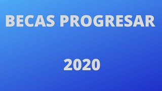 BECAS PROGRESAR 2020