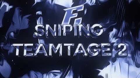 Sniping Teamtage II
