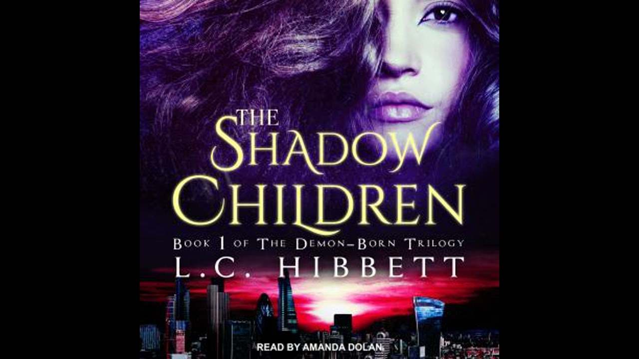 Shadow Children: A Dark Paranormal Fantasy - L.C. Hibbett