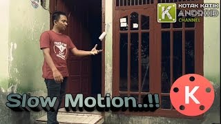 Tutorial KineMaster #6 | Trik Membuat Video Slow Motion 2x Lipat Lebih Lambat