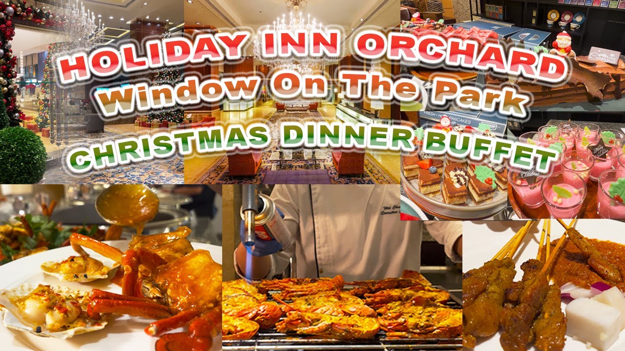 Holiday Inn   Window on the Park Christmas Dinner Buffet