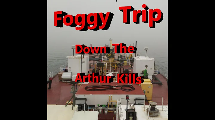Foggy Trip down the Arthur Kills