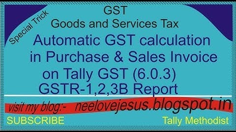 How to automatic GST calculation in Purchase and Sales invoice on Tally GST (6.0.3)