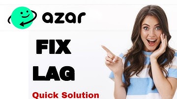 How To Fix And Solve Lag On Azar App | Easy Fix