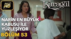 Karagül 53. Bölüm / Full HD (Tek Parça) - Narin En Büyük Kabusu İle Yüzleşiyor