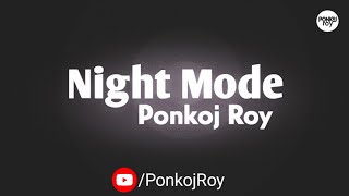 Ponkoj Roy - Night Mode (Original Mix) Resimi