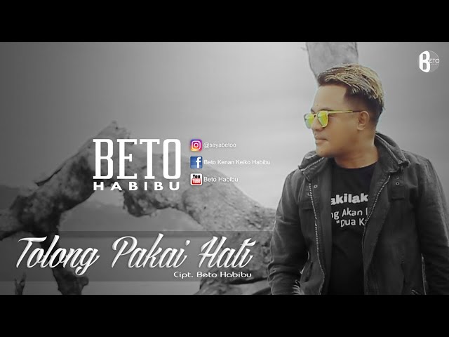 Beto Habibu - Tolong Pakai Hati (Official Music Video) class=