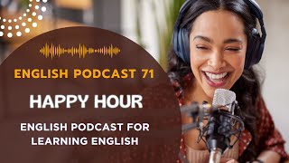 English Podcast For Learning English Episode 71 | Learn English With Podcast Conversation