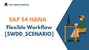 Workflow: S4HANA Flexible workflow [SWDD_SCENARIO]