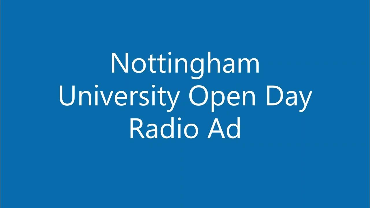 Nottingham University Open Day YouTube