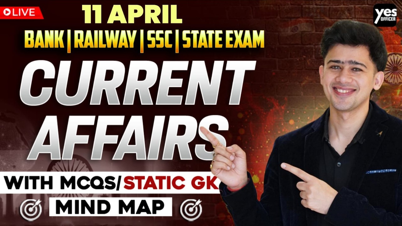 🔴 11 April 2026 | Daily Current Affairs | For Bank, Insurance & SSC ...