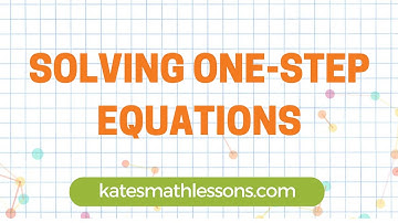 Solving One-Step Equations
