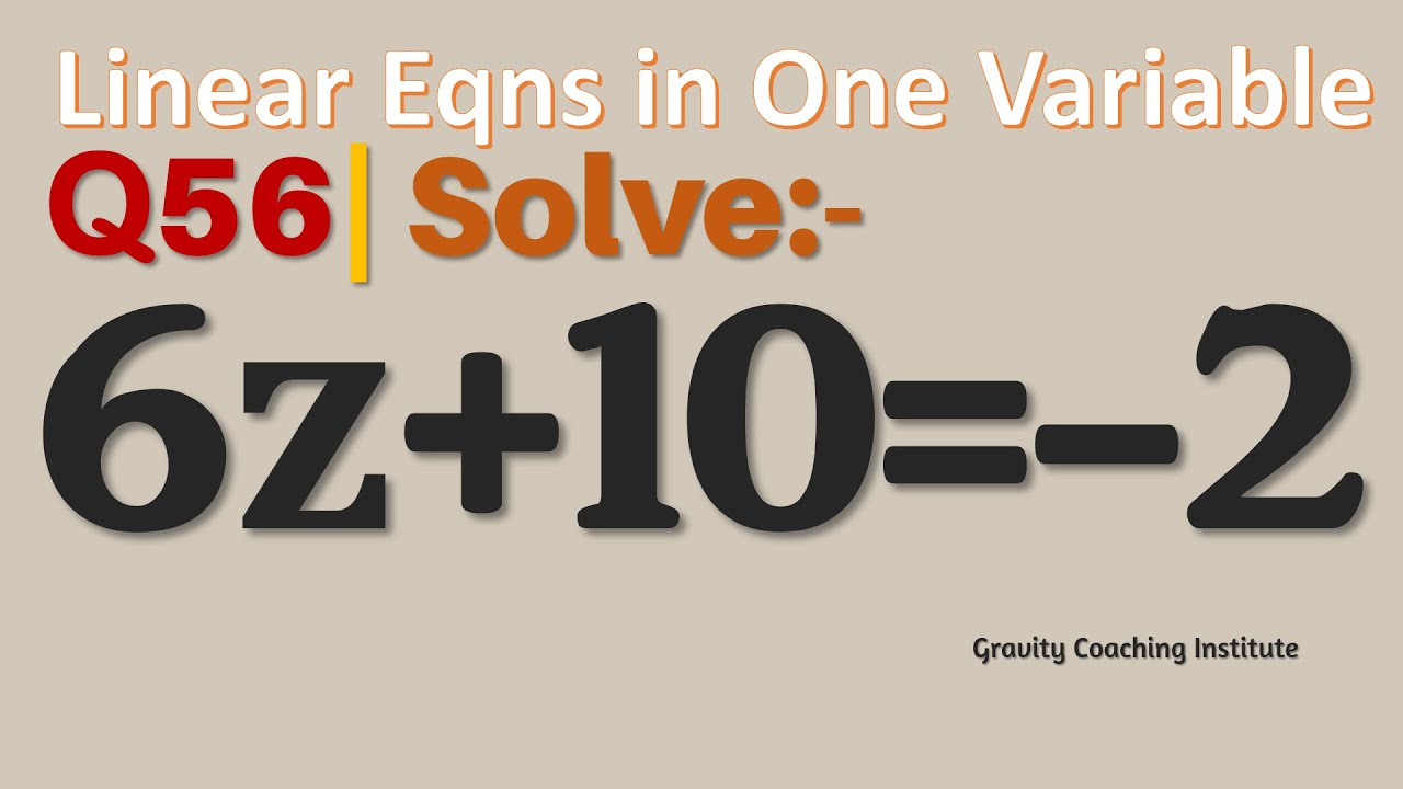 q56-solve-6z-10-2-6-z-10-2-6-z-plus-10-equal-to-minus-2