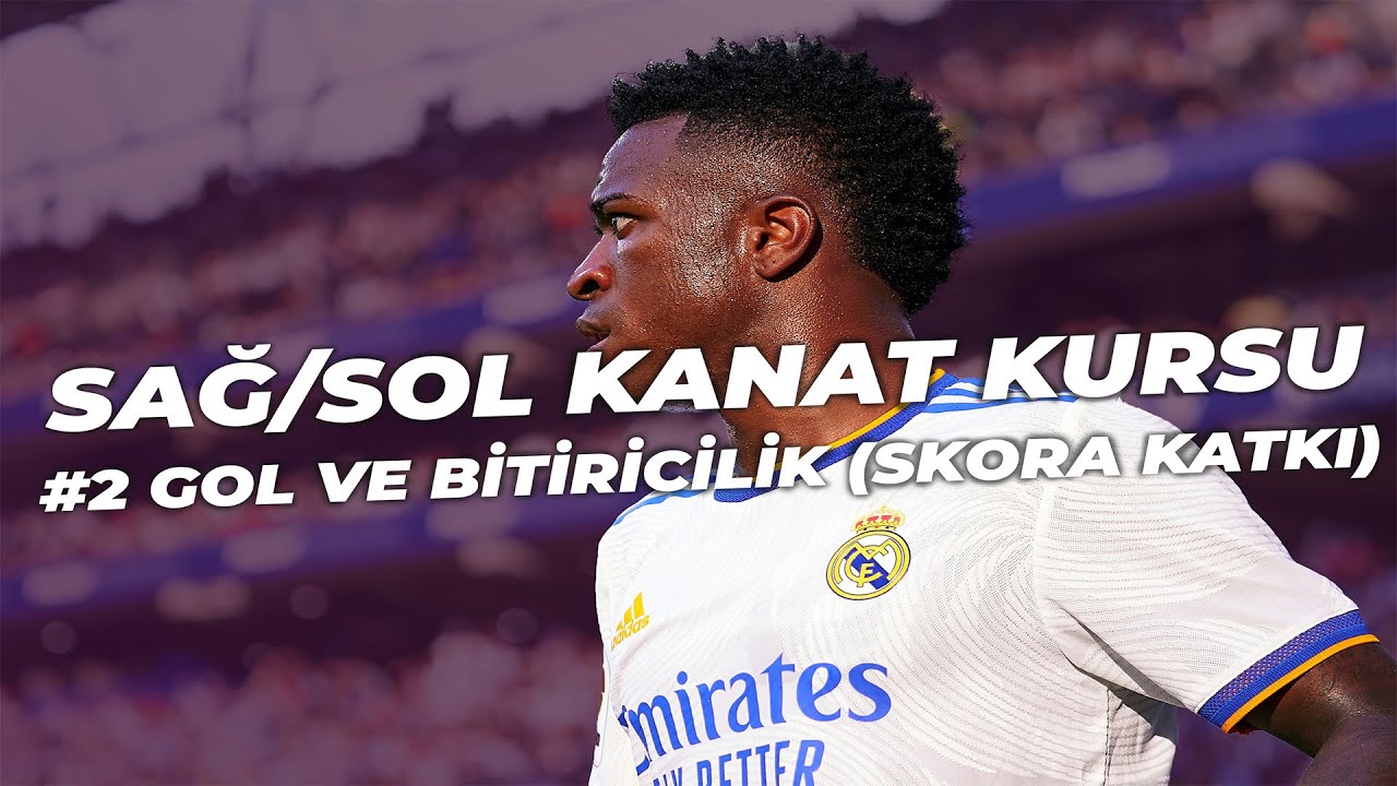 İYİ KANAT OYUNCUSU NASIL OLMALI #2 GOL ATABİLME (BİTİRİCİLİK) ft Vinicius Junior