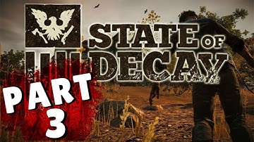 State Of Decay Walkthrough Part 3 "Army Sighting" (No Commentary)
