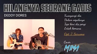 HILANGNYA SEORANG GADIS - DEDDY DORES | COVER MiMa