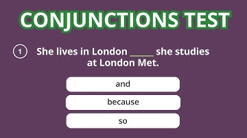 Conjunctions Test -  Can you score 15/15? – English Grammar Test