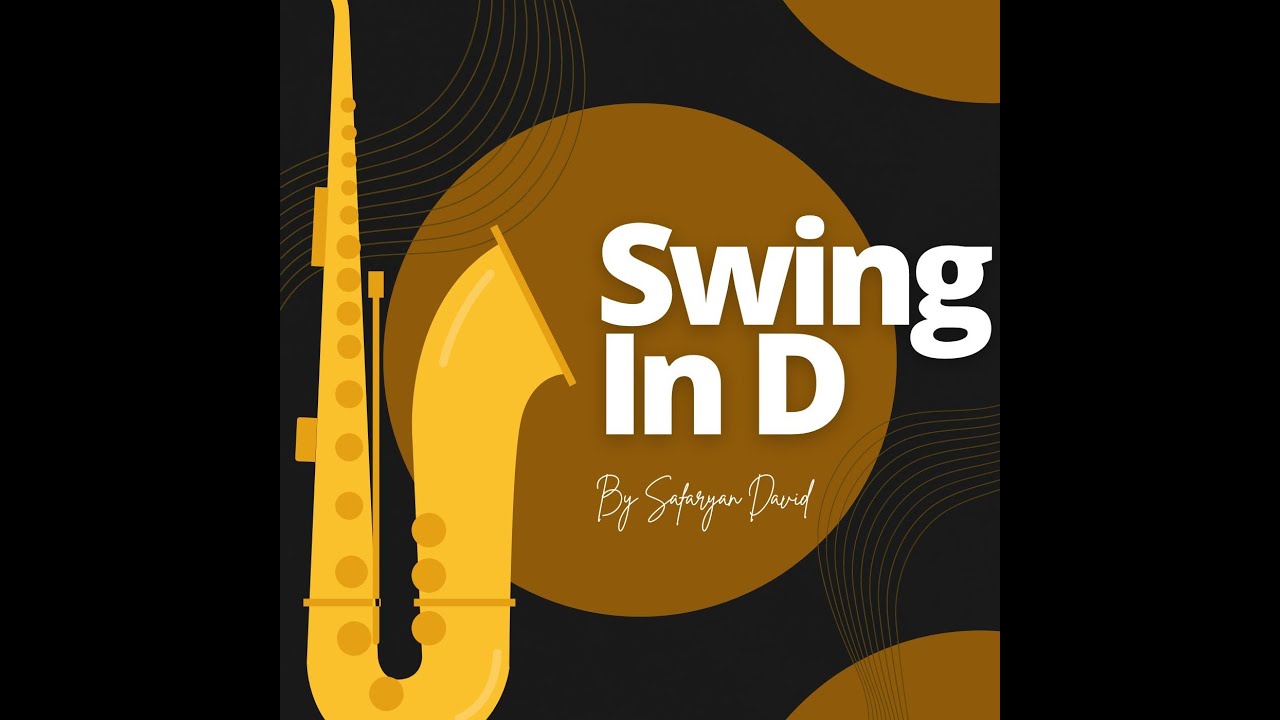 Swing In D - David Safaryan (MrDave Music)